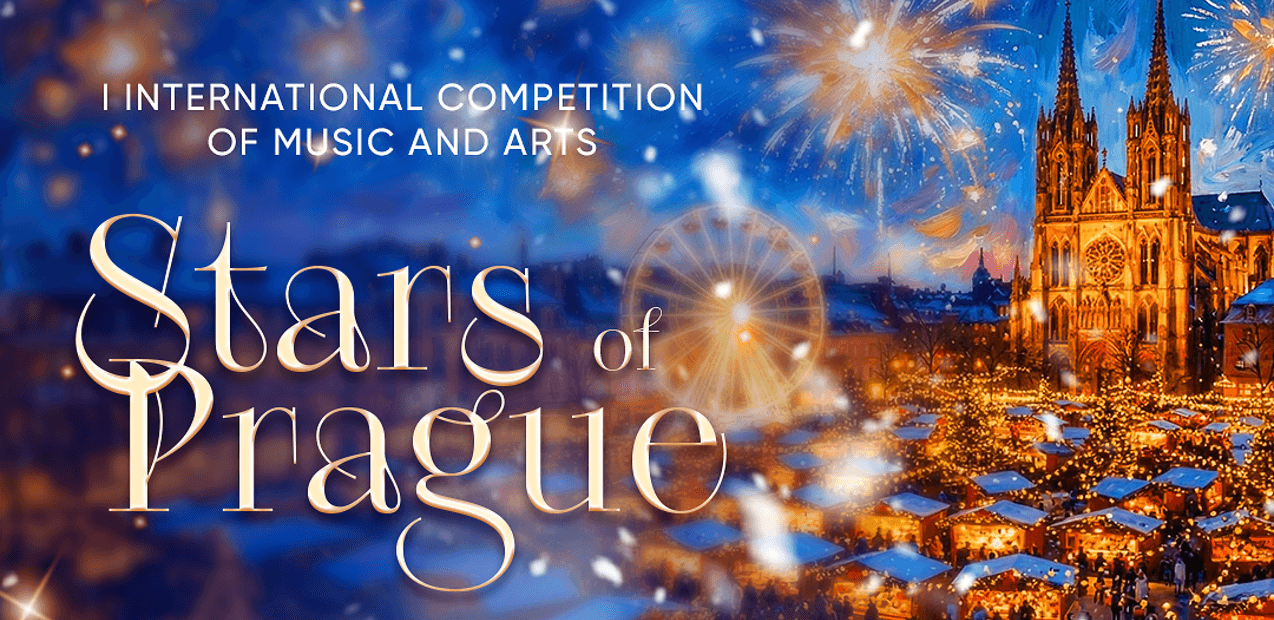 I INTERNATIONAL COMPETITION OF MUSIC AND ARTS "STARS OF PRAGUE"