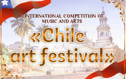 I INTERNATIONAL COMPETITION OF MUSIC AND ARTS "CHILE ART FESTIVAL" I INTERNATIONAL COMPETITION OF MUSIC AND ARTS "CHILE ART FESTIVAL"