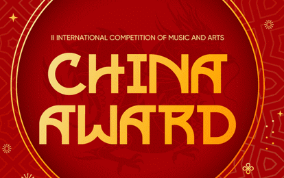 II INTERNATIONAL COMPETITION OF MUSIC AND ARTS "CHINA AWARD" II INTERNATIONAL COMPETITION OF MUSIC AND ARTS "CHINA AWARD"
