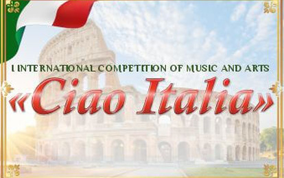 I INTERNATIONAL COMPETITION OF MUSIC AND ARTS "CIAO ITALIA"