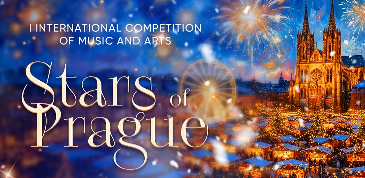 I INTERNATIONAL COMPETITION OF MUSIC AND ARTS "STARS OF PRAGUE"