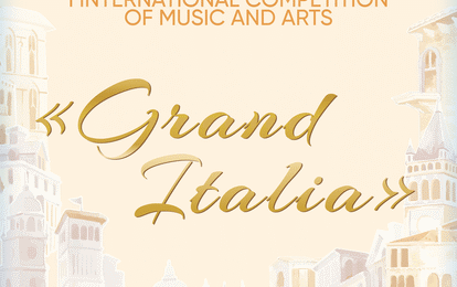 I INTERNATIONAL COMPETITION OF MUSIC AND ARTS "GRAND ITALIA"