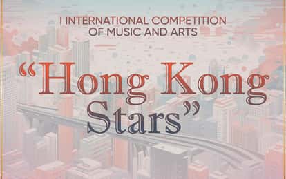 I INTERNATIONAL COMPETITION OF MUSIC AND ARTS "Hong Kong Stars"